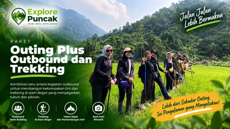 Paket Outing Plus Explore Puncak dengan kegiatan outbound team building dan trekking di alam Bogor untuk outing perusahaan dan kelompok.